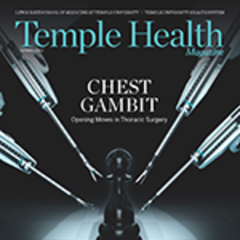 Temple Health Magazine: Chest Gambit